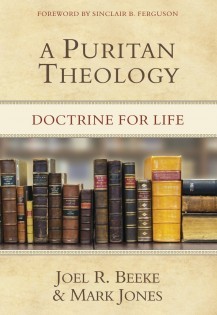 A Puritan Theology: Doctrine for Life (Hardcover)