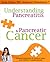 Understanding Pancreatitis and Pancreatic Cancer