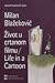 Milan Blažeković: Life in a Cartoon