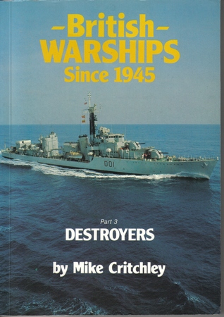 British Warships Since 1945, Part 3, Destroyers (Paperback)