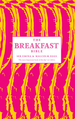 The Breakfast Bible (Hardcover)