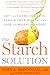 The Starch Solution: Eat th...