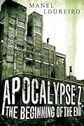 Apocalypse Z: The Beginning of the End (Apocalypse Z, #1)