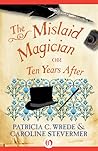 The Mislaid Magician by Patricia C. Wrede