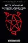 Sette sataniche: dalla stregoneria ai messaggi subliminali nella musica rock, dai misteri del mostro di Firenze alle "Bestie di Satana" Sette sataniche: dalla stregoneria ai messaggi subliminali nella musica rock, dai misteri del mostro di Firenze alle "Bestie di Satana"