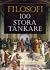 Filosofi: 100 Stora Tänkare