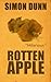 Rotten Apple - Sevens Sins, One Deadly City by Simon Dunn