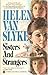 Sisters and Strangers by Helen Van Slyke