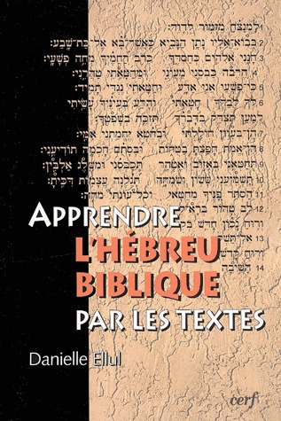Apprendre L'hébreu Biblique Par Les Textes (Paperback)
