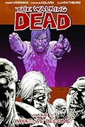 The Walking Dead, Vol. 10: What We Become
