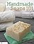 Handmade Soaps 101 (Design Originals)