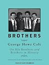 Brothers: George ...