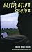 Destination Known (Pitt Drue Heinz Lit Prize)