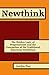 Newthink: The Hidden Logic of Progressivism and the Usurpation of the Traditional American Worldview
