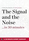 The Signal and the Noise by The 30 Minute Expert Series The Signal and the Noise by The 30 Minute Expert Series