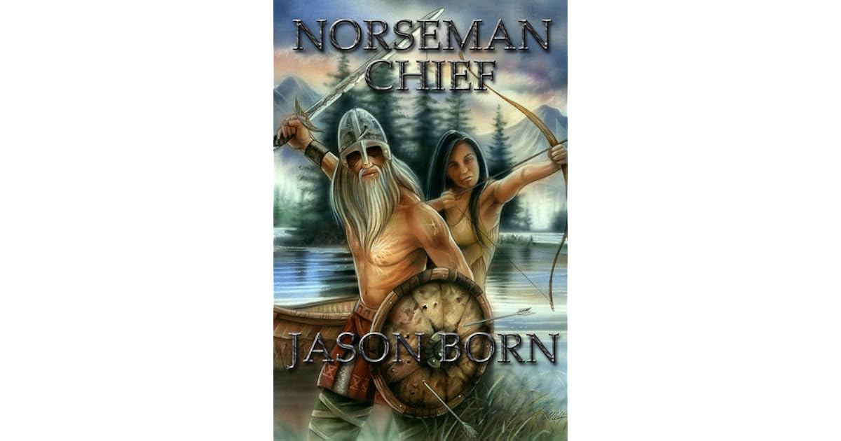 Norseman Chief (Norseman Chronicles, 3) by Jason Born
