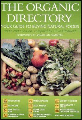 The Organic Directory: Your Guide To Buying Natural Foods: 1999-2000