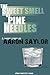The Sweet Smell of Pine Nee...