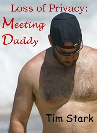 Loss of Privacy: Meeting Daddy