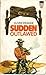 Sudden Outlawed