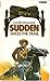Sudden takes the trail