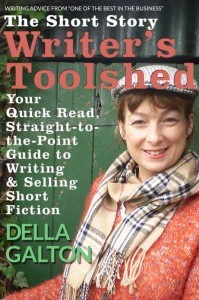 The Short Story Writer's Toolshed - Your Quick Read, Straight-To-The-Point Guide to Writing and Selling Short Fiction (Writer's Toolshed Series)