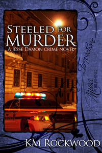 Steeled for Murder (A Jesse Damon Crime Novel, #1)