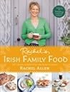 Rachel’s Irish Family Food by Rachel Allen