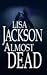 Almost Dead by Lisa  Jackson