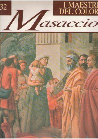 Masaccio (I Maestri del Colore#32)