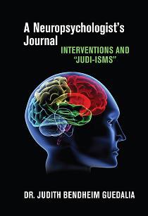 A Neuropsychologist's Journal: Interventions and ''Judi-isms'' (Hardcover)