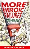More Heroic Failures (Penguin Readers,) More Heroic Failures (Penguin Readers,)