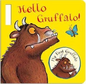 Hello Gruffalo! (My First Gruffalo)