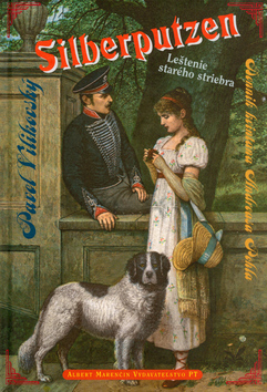 Silberputzen - Leštenie starého striebra (Zápisky kvintána Andreasa Pohla)