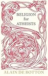 Religion for Atheists by Alain de Botton