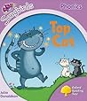 Top Cat (Oxford Reading Tree: Stage 1+: Songbirds) Top Cat (Oxford Reading Tree: Stage 1+: Songbirds)