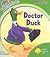 Doctor Duck by Julia Donaldson