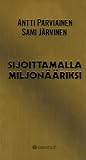 Sijoittamalla miljonääriksi
