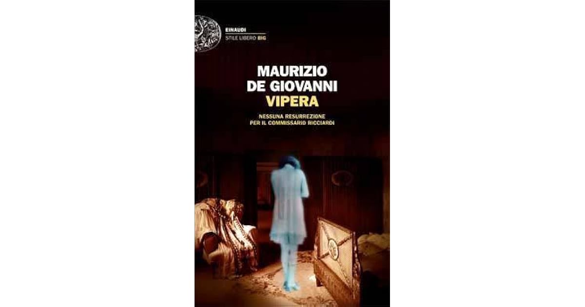 Vipera Nessuna Resurrezione Per Il Commissario Ricciardi