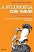 A Filosofia Com Humor