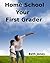 Home School Your First Grader
