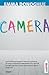 Camera by Emma Donoghue Camera by Emma Donoghue