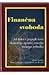 Finančna svoboda. Kako v pogojih nove ekonomije zgraditi omre... by Burke Hedges
