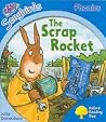 The Scrap Rocket (Oxford Reading Tree: Stage 3: Songbirds Phonics)