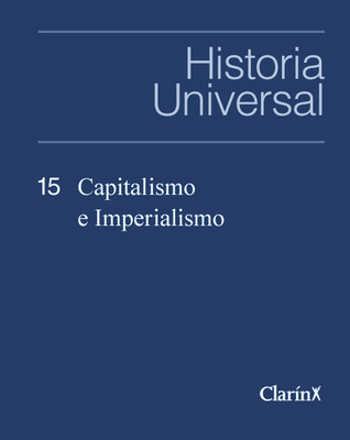 Capitalismo e Imperialismo (Historia Universal, #15)