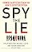 Spy the Lie by Philip Houston