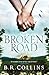 The Broken Road by B.R. Collins