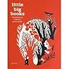 Little Big Books:...