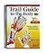 Trail Guide to the Body by Andrew R. Biel