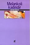 Melankoli Kadındır